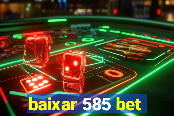 baixar 585 bet